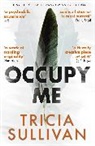 Tricia Sullivan - Occupy Me