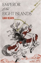 Lian Hearn - Emperor of the Eight Islands