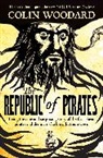 Colin Woodard - The Republic of Pirates