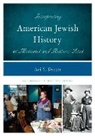 Avi Y Decter, Avi Y. Decter, Decter Avi Y. - Interpreting American Jewish History At Museums and Historic Sites