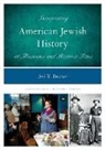 Avi Y Decter, Avi Y. Decter, Decter Avi Y. - Interpreting American Jewish History At Museums and Historic Sites
