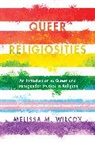 Melissa M. Wilcox, Wilcox Melissa M. - Queer Religiosities