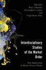 Peter J. Boettke, Peter J. Coyne Boettke, Peter J Boettke, Peter J. Boettke, Boettke Peter J., Christopher Coyne... - Interdisciplinary Studies of the Market Order