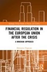 Tropeano, Domenica Tropeano, Domenica (Universita di Macerata Tropeano, Tropeano Domenica - Financial Regulation in the European Union After the Crisis