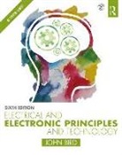 J O Bird, J. O. Bird, John Bird, John (Defence College of Technical Training Bird, John (Former Head of Applied Electronics Bird, John (Formerly Senior Lecturer Hms Sultan Uk Bird... - Electrical and Electronic Principles and Technology