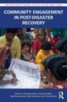 Graham Ahmed Marsh, Graham L. J. Ahmed Marsh, Graham L.j. Ahmed Marsh, Martin Barton Mulligan, Iftekhar Ahmed, Steve Barton... - Community Engagement in Post-Disaster Recovery