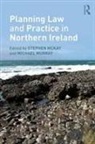 Mckay, Stephen Murray Mckay, Stephen Mckay, Michael Murray - Planning Law and Practice in Northern Ireland