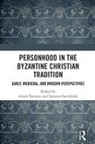 Symeon Paschalidis, Torrance, Alexis Torrance, Alexis C. Torrance, Alexis C. Paschalidis Torrance, Alexis Paschalidis Torrance... - Personhood in the Byzantine Christian Tradition