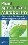 Gen-Ichiro (Tokyo University of Science Arimura, Gen-Ichiro Maffei Arimura, Massimo Arimura Maffei, Gen-ichiro Arimura, Massimo Maffei, Maffei Massimo - Plant Specialized Metabolism