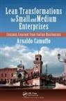 Arnaldo Camuffo, Arnaldo (Bocconi University Camuffo, Camuffo Arnaldo - Lean Transformations for Small and Medium Enterprises
