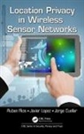 Jorge Cuellar, Jorge (Siemens AG Cuellar, Cuellar Jorge, Javier Lopez, Javier (University of Malaga Lopez, Lopez Javier... - Location Privacy in Wireless Sensor Networks