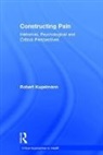 Robert Kugelmann, Robert (University of Dallas Kugelmann, Kugelmann Robert - Constructing Pain