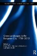 Peter Clark, Peter (University of Helsinki Clark, Peter Niemi Clark, Marjaana Niemi, Peter Clark, … - Green Landscapes in the European City, 17502010