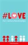 Trish Murphy - #Love