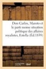 Dagalier - Don carlos, maroto et le parti