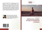 Geneviève Bartoli - Adolescence, Gestalt-thérapie et médiations artistiques