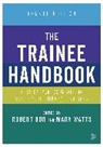 Dr Robert Watts Bor, Robert Bor, Robert Watts Bor, Dr Robert Bor, Robert Bor, Mary Watts... - Trainee Handbook