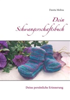 Danita Molina - Dein Schwangerschaftsbuch