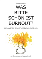 Christel Frey, Christel (Dr.) Frey - Was bitte schön ist Burnout?