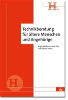 Birgi Apfelbaum, Birgit Apfelbaum, Nin Efker, Nina Efker, Thomas Schatz, Birgit Apfelbaum... - Technikberatung für ältere Menschen und Angehörige