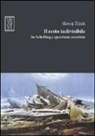 Slavoj ¿I¿Ek, Slavoj Zizek, D. Giordano - Il resto indivisibile. Su Schelling e questioni correlate