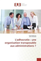 Sara Babouot, Sarah Babouot, Julie Josserand - L'adhocratie: une organisation transposable aux administrations ?