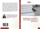 Mohamed Benaddy - Modélisation et Prédiction de la Fiabilité Logicielle et des Réseaux