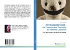 Yveline Garibaldi - PSYCHAMORPHOSE De l'inconscient Freudien au Parlêtre Lacanien