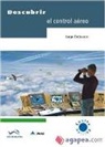 Jorge Ontiveros Peláez - Descubrir el control aéreo
