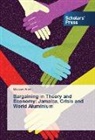 Michael Allen - Bargaining in Theory and Economy: Jamaica, Crisis and World Aluminium