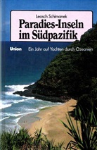 Leosch Schimanek - Die Paradies-Inseln im Südpazifik
