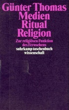 Günter Thomas - Medien, Ritual, Religion