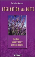 Christina Molnar - Faszination der Düfte