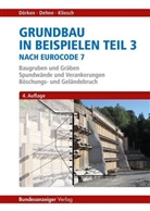 Erhard Dehne, Erhard (Pr Dehne, Wolfram Dörken, Wolfram (Prof. Dr.-Ing. Dörken, Kurt Kliesch - Grundbau in Beispielen - 3: Baugruben und Gräben, Spundwände und Verankerungen, Böschungs- und Geländebruch
