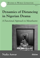 Nadia Anwar, RINGROSE, Ringrose, Chris Ringrose, Jane Wilson, Janet Wilson - Dynamics of Distancing in Nigerian Drama