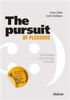 Karlen Ashotovich Dallakyan, Arse Dallan, Arsen Dallan - The Pursuit of Pleasure