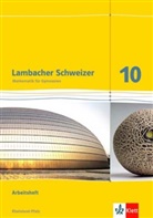 Ilon Bernhard, Ilona Bernhard, Petr Hillebrand, Petra Hillebrand, Wiebke Janzen, Matthia Janssen... - Lambacher-Schweizer, Ausgabe Rheinland-Pfalz 2012: Lambacher Schweizer Mathematik 10. Ausgabe Rheinland-Pfalz
