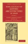 George Edmund Street, Street George Edmund, Georgiana Goddard King, King Georgiana Goddard - Some Account of Gothic Architecture in Spain
