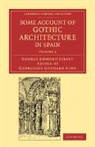 George Edmund Street, Street George Edmund, Georgiana Goddard King, King Georgiana Goddard - Some Account of Gothic Architecture in Spain