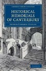Arthur Penrhyn Stanley - Historical Memorials of Canterbury