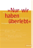 Boris Zabarko, Margret Müller, Werne Müller, Werner Müller, Boris Zabarko - "Nur wir haben überlebt"