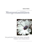 Sabine Müller - Morgentaublüten