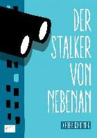 Dieter Kleffner - Der Stalker von nebenan