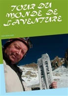 Jean Claude Mettefeu, Jean-Claude Mettefeu - Tour du monde  de l'aventure