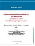 Wilfried Koch - Professionelles Programmieren von Anfang an