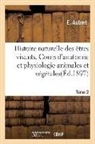 E. Aubert, Aubert-e - Histoire naturelle des etres