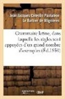 de Blignieres-J, de Blignieres-J, Jean Pantaléon Le Barbier de Blignières - Grammaire latine, dans laquelle