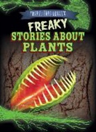 Janey Levy - Freaky Stories About Plants