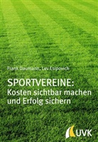 Fran Daumann, Frank Daumann, Le Esipovich, Lev Esipovich - Sportvereine: Kosten sichtbar machen und Erfolg sichern
