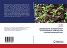 Bijoy Ghosh, Kan Murmu, Kanu Murmu, Dilli Swain, Dillip Swain - Comparative assessment of conventional and organic nutrient management